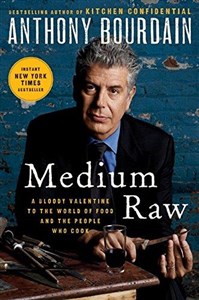 Obrazek Medium Raw : A Bloody Valentine to the World of Food and the People Who Cook