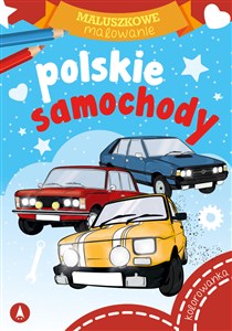 Picture of Polskie samochody. Maluszkowe malowanie