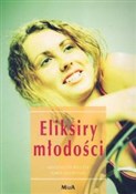 Polska książka : Eliksiry m... - Małgorzata Kłeczek, Maria Machińska