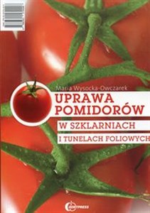 Obrazek Uprawa pomidorów w szklarniach i tunelach foliowych