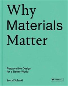 Picture of Why Materials Matter Responsible Design for a Better World