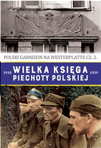 Picture of Wielka księga piechoty polskiej 1918-1939 Polski garnizon na Westerplatte cz.2