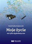 Moje życie... - Kulpiowski Paweł Kulka -  Polish Bookstore 