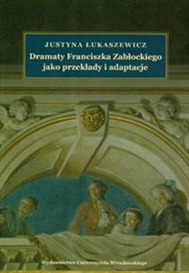 Picture of Dramaty Franciszka Zabłockiego jako przekłady i adaptacje