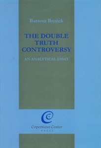 Obrazek The Double Truth Controversy An Analytical Essay