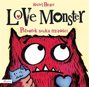 Obrazek Love Monster. Potworek szuka miłości