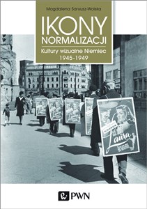 Picture of Ikony Normalizacji Kultury wizualne Niemiec 1945-1949