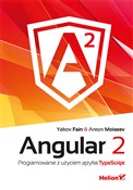 Angular 2 ... - Yakov Fain, Anton Moiseev -  foreign books in polish 