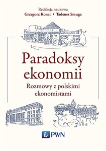 Picture of Paradoksy ekonomii Rozmowy z polskimi ekonomistami