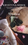 Słodkie ży... - Krystyna Mirek -  Polish Bookstore 