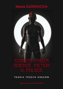 Picture of Kobieca proza science fiction w Polsce Teoria trzech kręgów