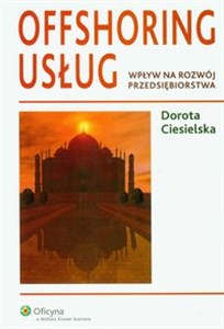 Picture of Offshoring usług Wpływ na rozwój przedsiębiorstwa