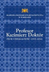 Picture of Profesor Kazimierz Doktór Życie i działalność (1935-2016)