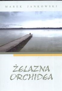 Obrazek Żelazna orchidea