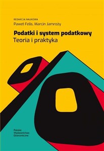 Obrazek Podatki i system podatkowy. Teoria i praktyka