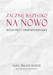 Picture of Zacznij na nowo Wielki Post i Zmartwychwstanie