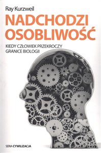 Obrazek Nadchodzi osobliwość kiedy człowiek przekroczy granice biologii