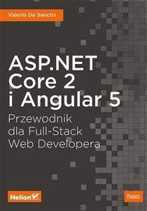 Picture of ASP.NET Core 2 i Angular 5 Przewodnik dla Full-Stack Web Developera