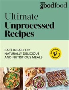 Picture of Good Food Ultimate Unprocessed Recipes