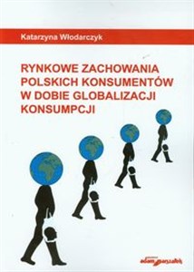 Picture of Rynkowe zachowania polskich konsumentów w dobie globalizacji konsumpcji