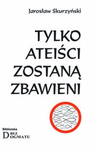 Picture of Tylko ateiści zostaną zbawieni