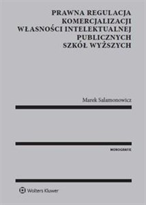Picture of Prawna regulacja komercjalizacji własności intelektualnej publicznych szkół wyższych
