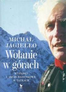 Picture of Wołanie w górach Wypadki i akcje ratunkowe w Tatrach