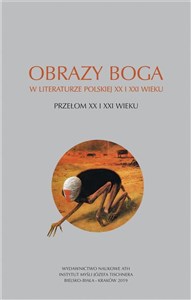 Picture of Obrazy Boga w literaturze polskiej XX i XXI wieku Przełom XX i XXI wieku