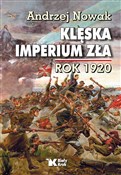 Polska książka : Klęska Imp... - Andrzej Nowak