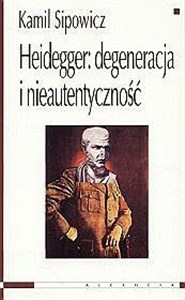 Picture of Heidegger degeneracja i nieautentyczność