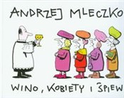 Wino kobie... - Andrzej Mleczko -  Książka z wysyłką do UK