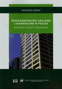 Obrazek Przedsiębiorstwa krajowe i zagraniczne w Polsce Warunki i efekty działania