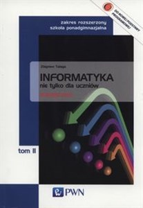 Picture of Informatyka nie tylko dla uczniów Podręcznik Tom 2 Zakres rozszerzony Szkoła ponadgimnazjalna