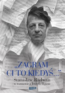 Picture of Zagram ci to kiedyś Stanisław Radwan w rozmowie z Jerzym Illgiem