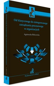 Picture of Od klasycznego do zintegrowanego zarządzania procesowego w organizacjach