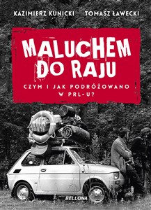 Picture of Maluchem do raju Czym i jak podróżowano w PRL-u?