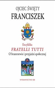 Picture of Encyklika Fratelli tutti. O braterstwie i przyjaźni społecznej