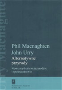 Picture of Alternatywne przyrody Nowe myślenie o przyrodzie i społeczeństwie