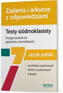 Obrazek Język polski Testy siódmoklasisty Zadania i arkusze z odpowiedziami Przygotowanie do egzaminu ósmoklasisty