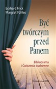 Być twórcz... - Eckhard Frick, Margaret Fuhles -  Polish Bookstore 