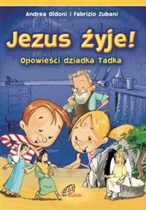 Obrazek Jezus żyje! Opowieści dziadka Tadka