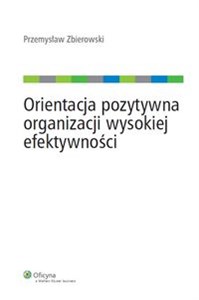 Obrazek Orientacja pozytywna organizacji wysokiej efektywności