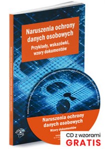 Picture of Naruszenia ochrony danych osobowych Przykłady, wskazówki, wzory dokumentów. Książka z płytą CD z wzorami dokumentów