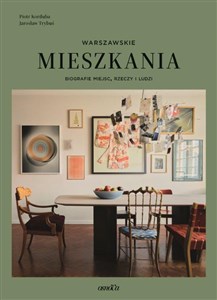 Picture of Warszawskie mieszkania Biografie miejsc rzeczy i ludzi