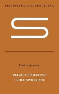 Obrazek Relacje społeczne i role społeczne Nieukończona socjologia systematyczna