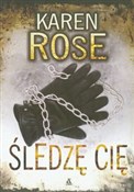 Śledzę cię... - Karen Rose -  Polish Bookstore 