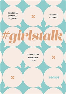 Obrazek #girlstalk Dziewczyny rozmowy życie