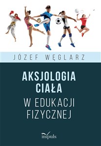 Picture of Aksjologia ciała w edukacji fizycznej