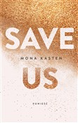 Książka : Save us - Mona Kasten