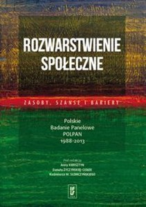 Obrazek Rozwarstwienie społeczne: zasoby, szanse i bariery Polskie Badanie Panelowe POLPAN 1988–2013